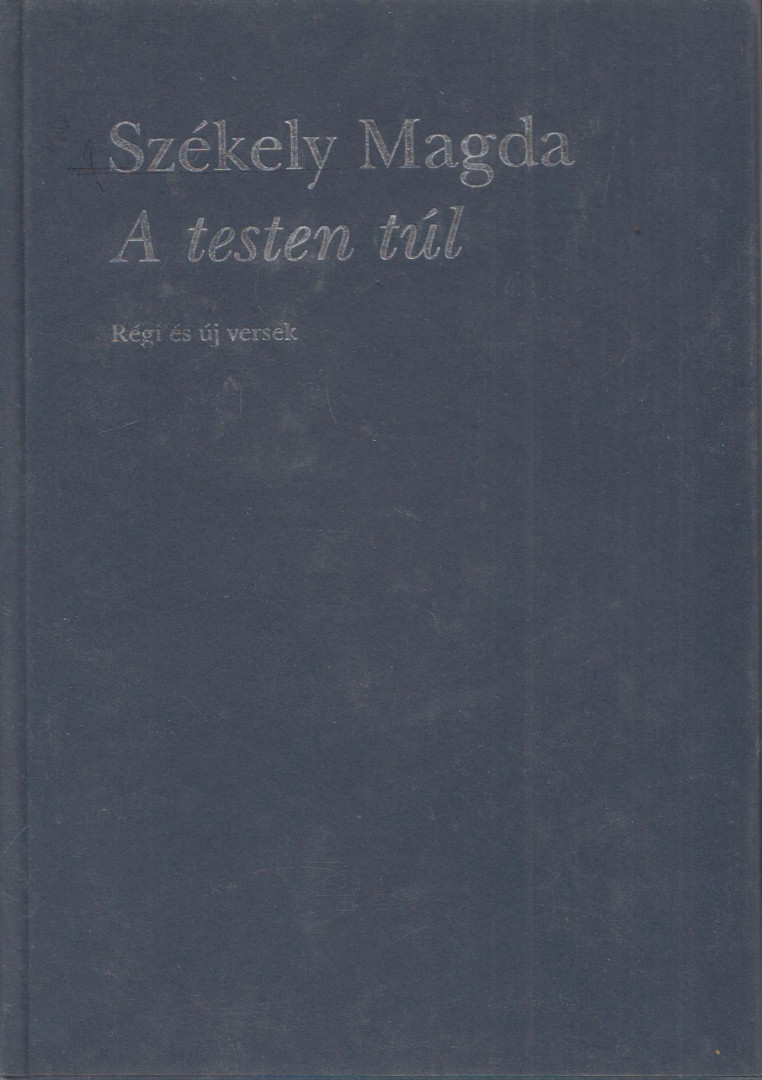 Székely Magda - A testen túl [antikvár]