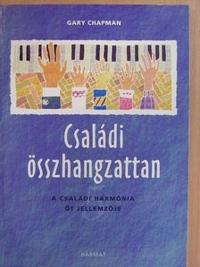 Gary Chapman - Családi összhangzattan [antikvár]