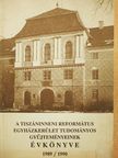 Baranyi Katalin - A Tiszáninneni Református Egyházkerület tudományos gyűjteményeinek évkönyve 1989/1990 [antikvár]