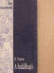 B. Traven - A halálhajó [antikvár]
