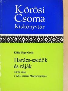 Káldy-Nagy Gyula - Harács-szedők és ráják [antikvár]
