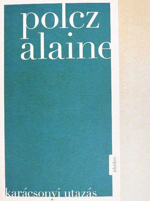Polcz Alaine - Karácsonyi utazás [antikvár]