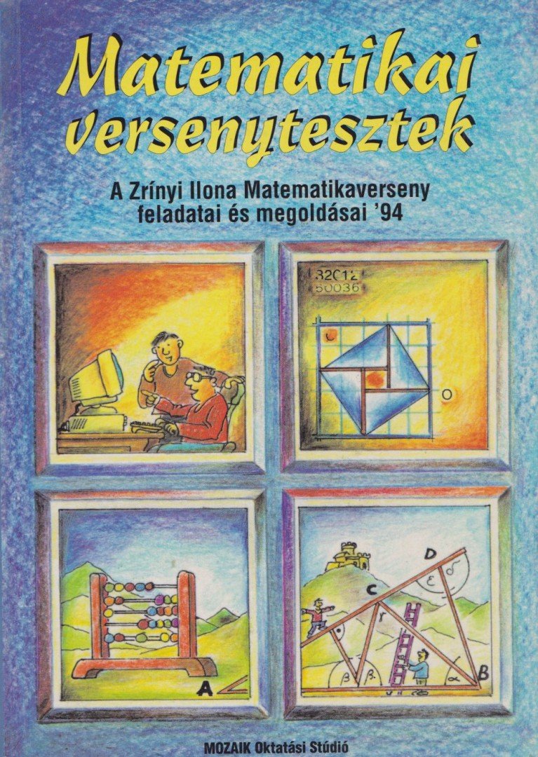Csepcsányi Éva, Koleszár Edit, Nagy Tibor, Dr. Palotainé Böröczki Mária, Csordás Mihály, Janics Zsuzsa - Matematikai versenytesztek [antikvár]