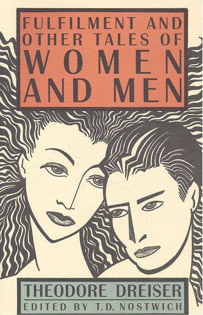 DREISER, THEODORE - Fulfilment and Other Tales of Women and Men [antikvár]