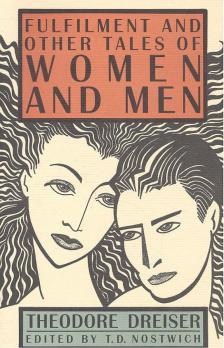 DREISER, THEODORE - Fulfilment and Other Tales of Women and Men [antikvár]