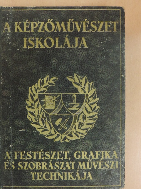 Elekfy Jenő - A képzőművészet iskolája [antikvár]