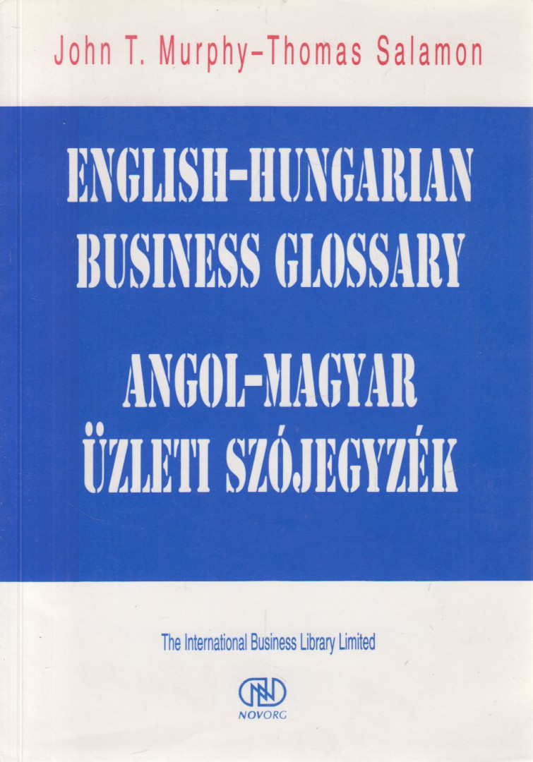 John T. Murphy, Thomas Salamon - English-Hungarian Business Glossary / Angol-magyar üzleti szójegyzék [antikvár]
