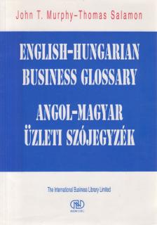 John T. Murphy, Thomas Salamon - English-Hungarian Business Glossary / Angol-magyar üzleti szójegyzék [antikvár]