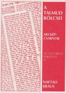 Naftali Kraus - A Talmud bölcsei [antikvár]