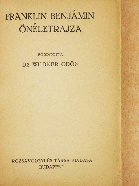 Benjamin Franklin - Franklin Benjámin önéletrajza [antikvár]