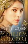 Philippa Gregory - The &#8203;White Queen (The Cousins' War 2.) (The Plantagenet and Tudor Novels 2.)