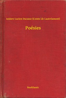 Lautréamont) Isidore Lucien Ducasse (Comte de - Poésies [eKönyv: epub, mobi]