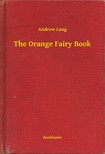 Lang Andrew - The Orange Fairy Book [eKönyv: epub, mobi]