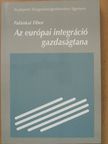 Palánkai Tibor - Az európai integráció gazdaságtana [antikvár]