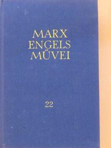 Friedrich Engels - Karl Marx és Friedrich Engels művei 22. [antikvár]