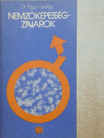 Dr. Papp György - Nemzőképesség-zavarok [antikvár]