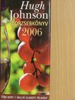 Hugh Johnson - Borzsebkönyv 2006 [antikvár]