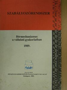 Góczánné Dr. Takács Eszter - Bérmechanizmus a vállalati gyakorlatban [antikvár]