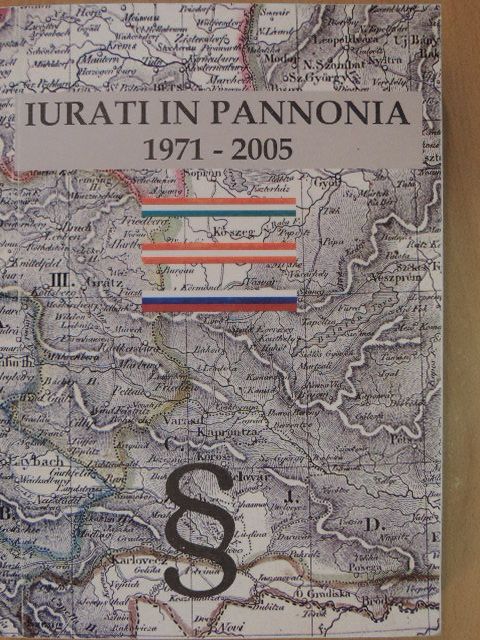 Dr. Wolfgang Dax - Iurati in Pannonia 1971-2005 [antikvár]