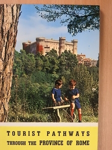 Bruno Palma - Tourist Pathways Through the Province of Rome [antikvár]