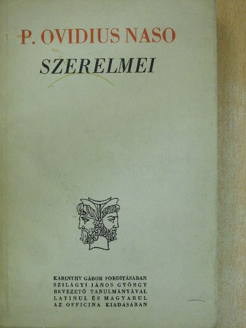 P. Ovidius Naso - P. Ovidius Naso szerelmei [antikvár]