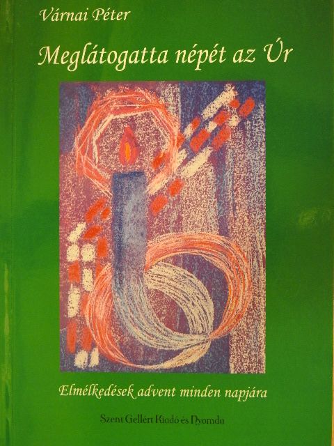 Várnai Péter - Meglátogatta népét az Úr [antikvár]