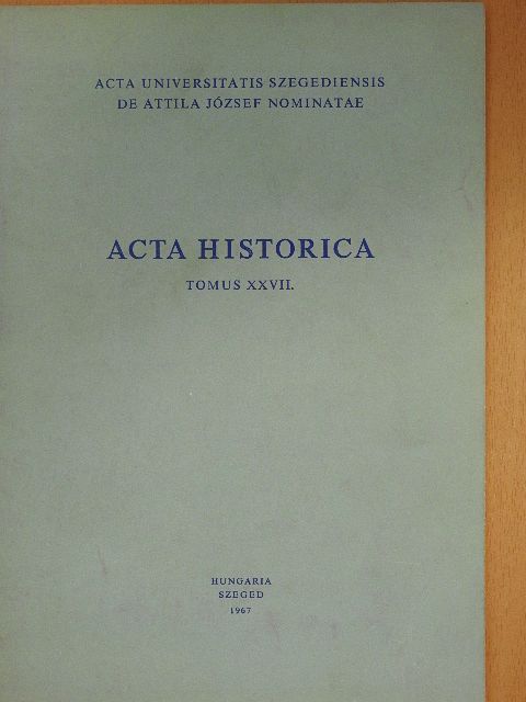 G. Soós Katalin - Acta Historica Tomus XXVII. (dedikált példány) [antikvár]