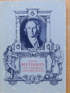 Ferenc Brodszky - Wenn Beethoven Ein Tagebuch Geführt Hätte... [antikvár]