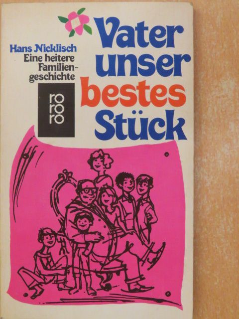 Hans Nicklisch - Vater unser bestes Stück [antikvár]