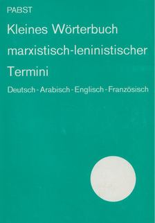 Klaus-Eberhard Pabst - Kleines Wörterbuch marxistisch-leninistischer Termini [antikvár]