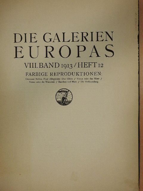 Die Galerien Europas 1913/12. [antikvár]