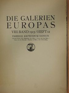 Die Galerien Europas 1913/12. [antikvár]
