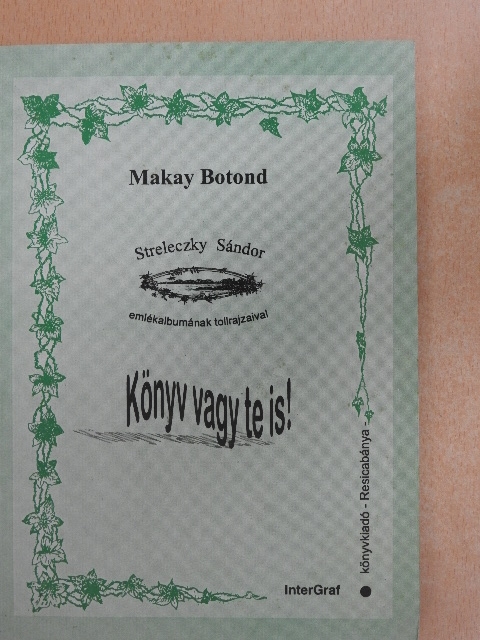 Makay Botond - Könyv vagy te is! [antikvár]