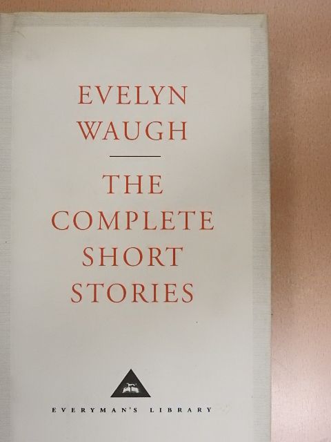 Evelyn Waugh - The Complete Short Stories and Selected Drawings [antikvár]