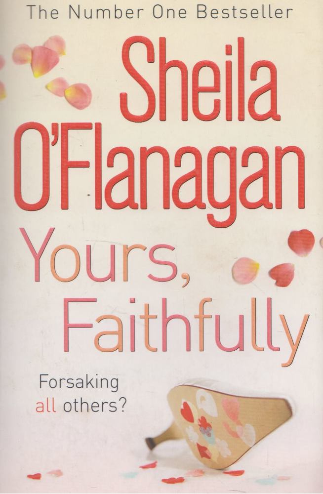 Sheila O'Flanagan - Yours, Faithfully [antikvár]