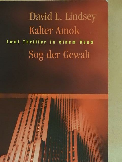 David L. Lindsey - Kalter Amok/Sog der Gewalt [antikvár]