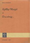 ROLLA MARGIT - Kaffka Margit II. Út a révig... [antikvár]
