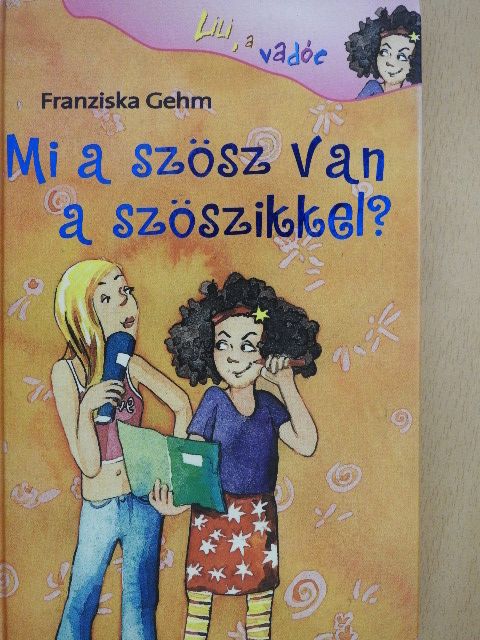 Franziska Gehm - Mi a szösz van a szöszikkel? [antikvár]