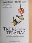 Edzard Ernst - Trükk vagy terápia? [antikvár]