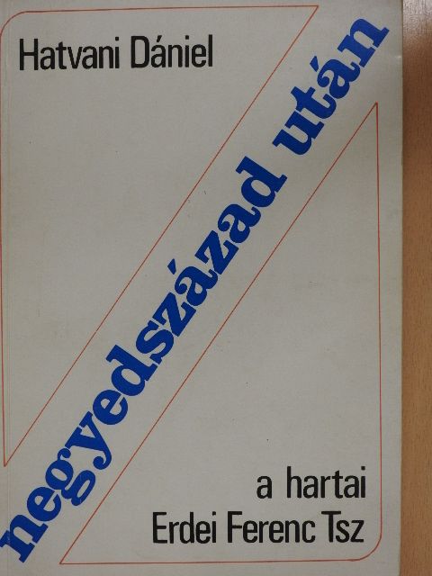 Hatvani Dániel - Negyedszázad után  [antikvár]