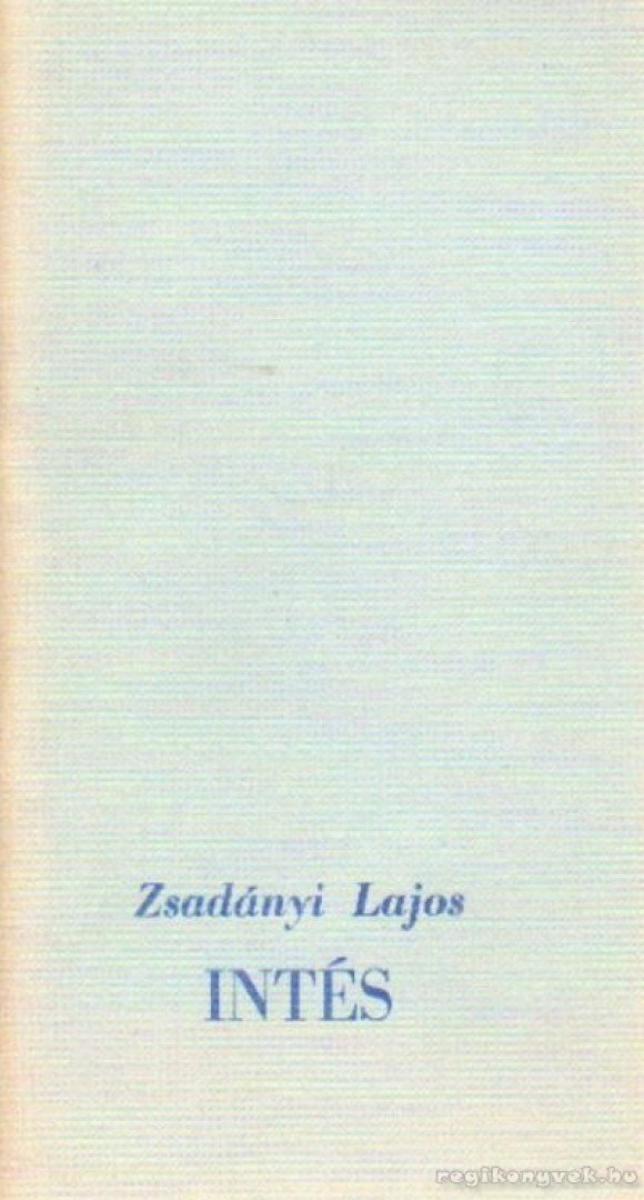 Zsadányi Lajos - Intés [antikvár]