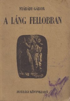 NYÁRÁDY GÁBOR - A láng fellobban [antikvár]