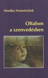 Monika Nemetschek - Oltalom a szenvedésben [antikvár]