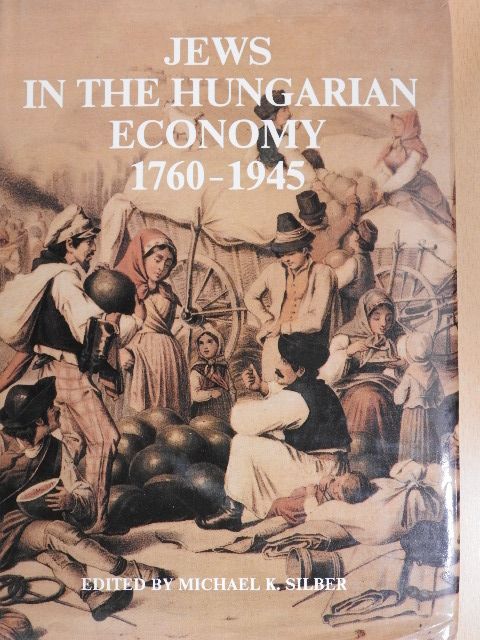 Avraham Harman - Jews in the Hungarian Economy 1760-1945 [antikvár]
