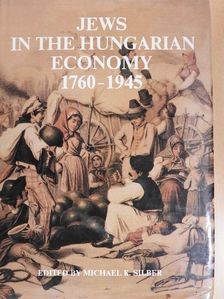 Avraham Harman - Jews in the Hungarian Economy 1760-1945 [antikvár]