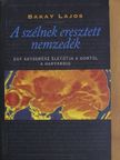 Bakay Lajos - A szélnek eresztett nemzedék [antikvár]