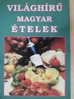Világhírű magyar ételek [antikvár]