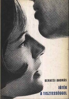 BERKESI ANDRÁS - Játék a tisztességgel [antikvár]