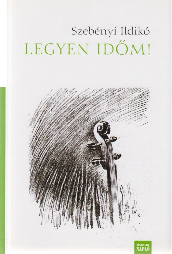 Szebényi Ildikó - Legyen időm! [antikvár]