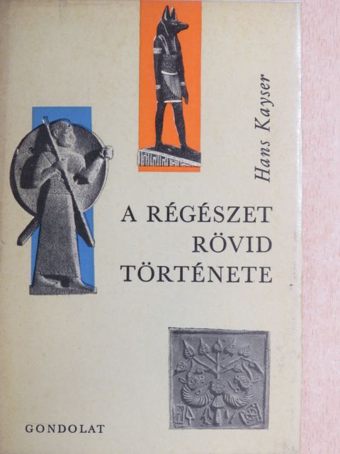 Hans Kayser - A régészet rövid története [antikvár]
